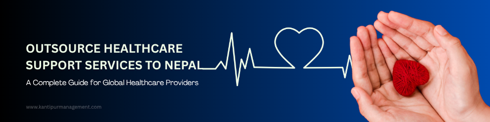 Outsource Healthcare Support Services to Nepal