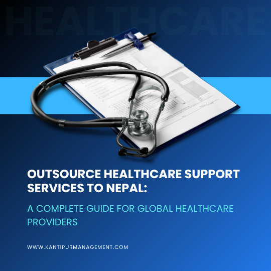 Outsource Healthcare Support Services to Nepal