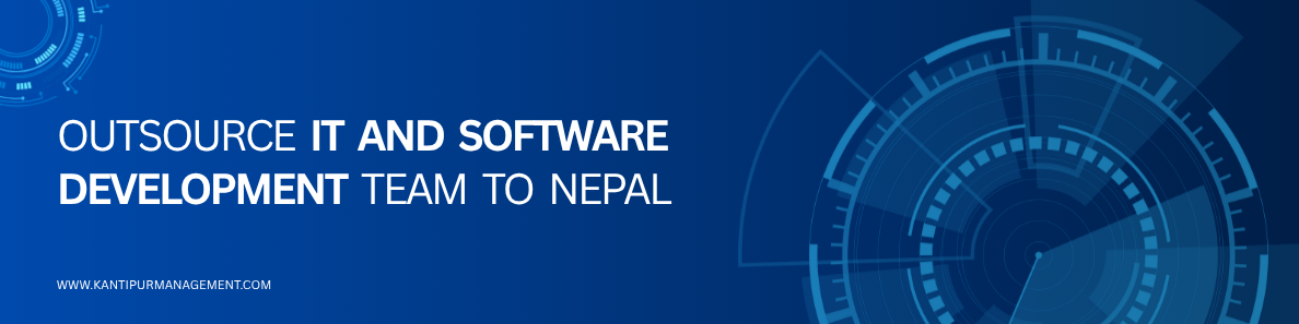 Outsource IT and Software Development Team to Nepal