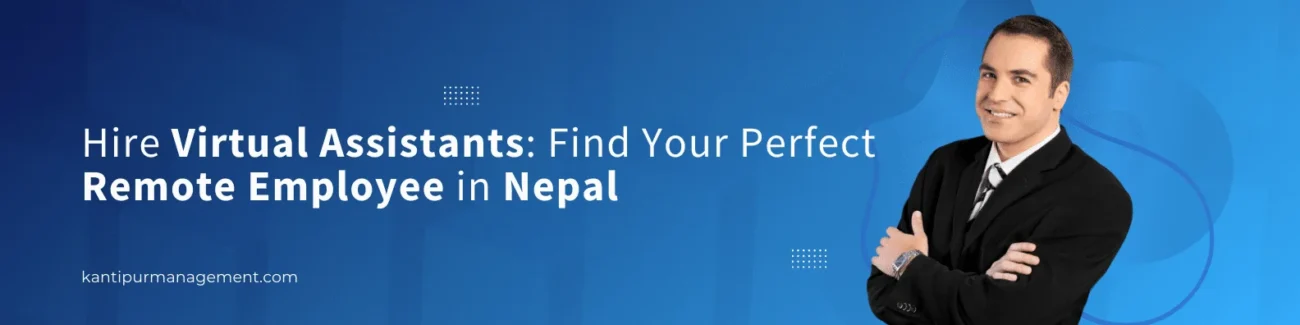 Hire Virtual Assistants in Nepal