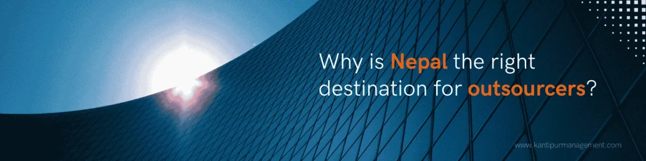 Nepal the right destination for outsourcing