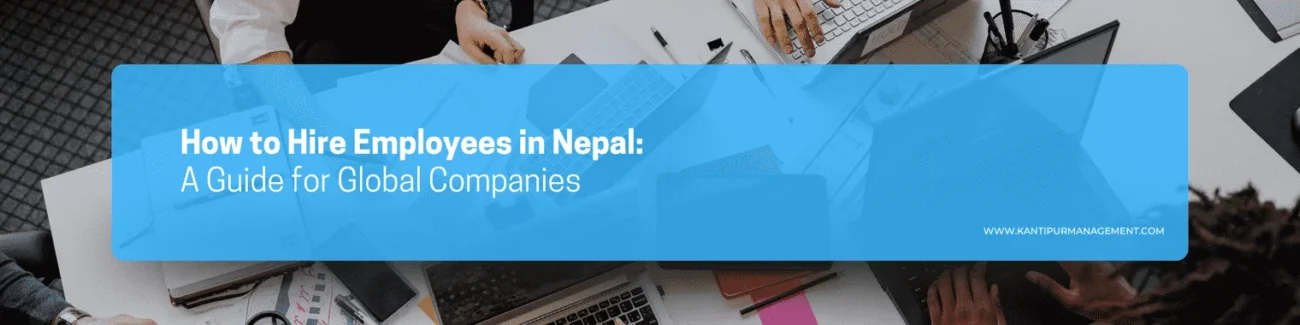 How to Hire Employees in Nepal