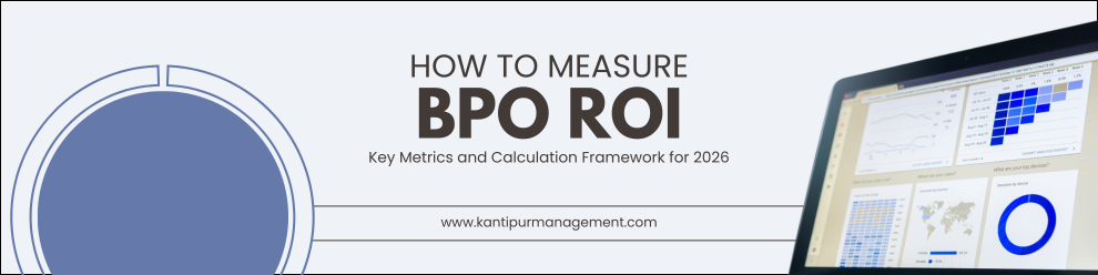 How to Measure BPO ROI: Key Metrics and Calculation Framework for 2026