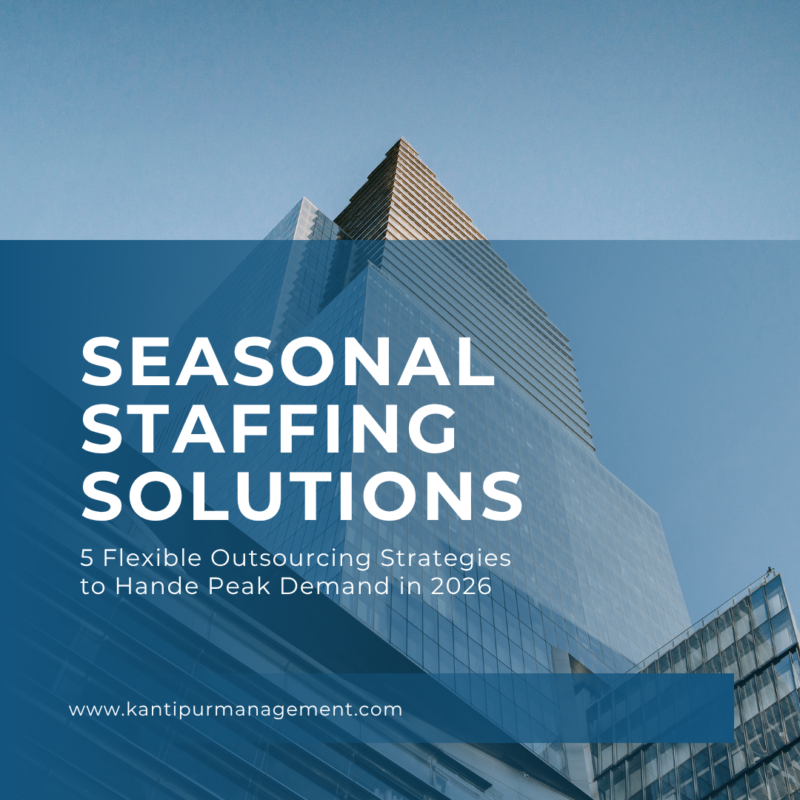 Seasonal Staffing Solutions: 5 Flexible Outsourcing Strategies to Handle Peak Demand